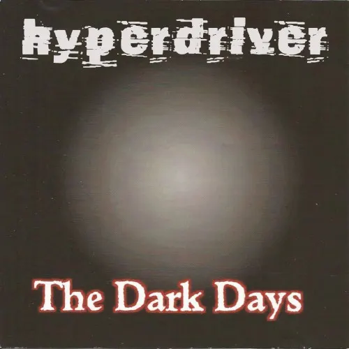 The Dark Days — HYPERDRIVER