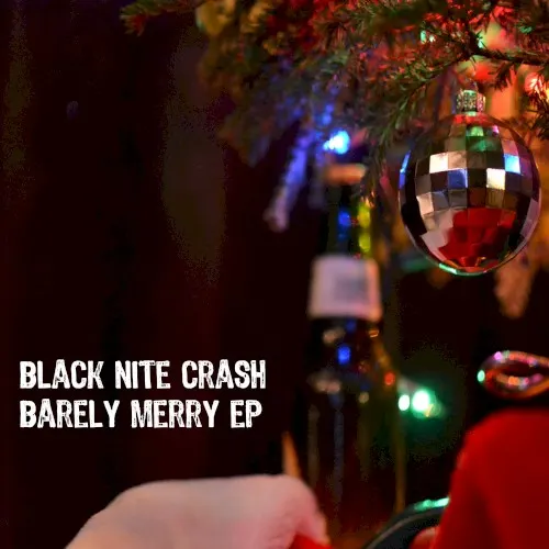 Barely Merry EP — Black Nite Crash