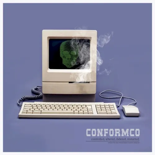 Controlled, Altered, Deleted, Restarted — Conformco