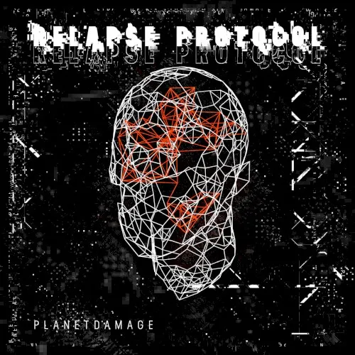 Relapse Protocol — Planetdamage