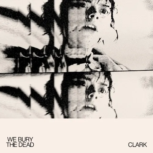 We Bury the Dead (Original Motion Picture Soundtrack) — Clark
