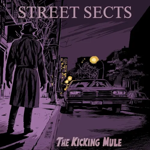 The Kicking Mule — Street Sects