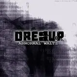 Abnormal Waltz — dreDDup