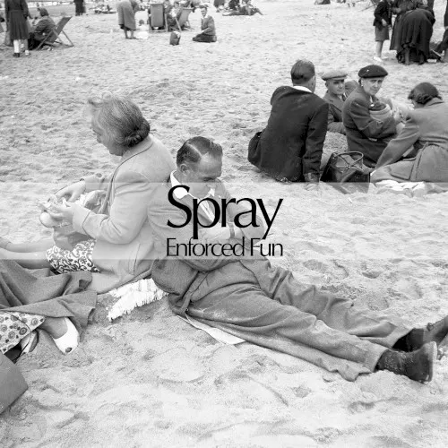 Enforced Fun — SPRAY