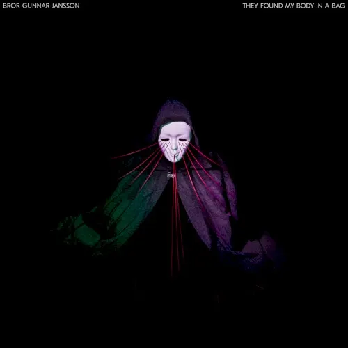 They Found My Body in a Bag — BROR GUNNAR JANSSON