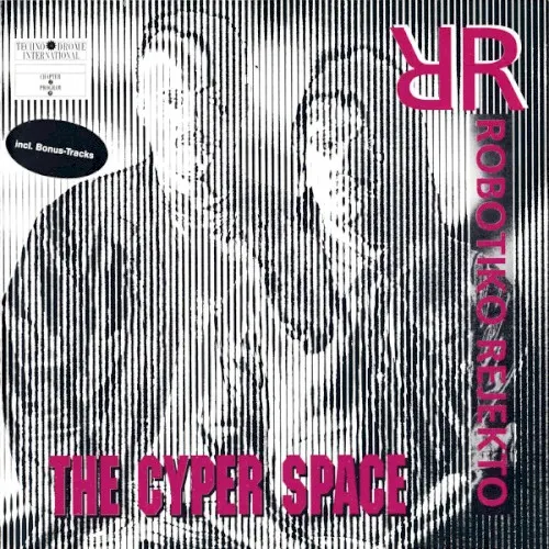The Cyper Space — Robotiko Rejekto