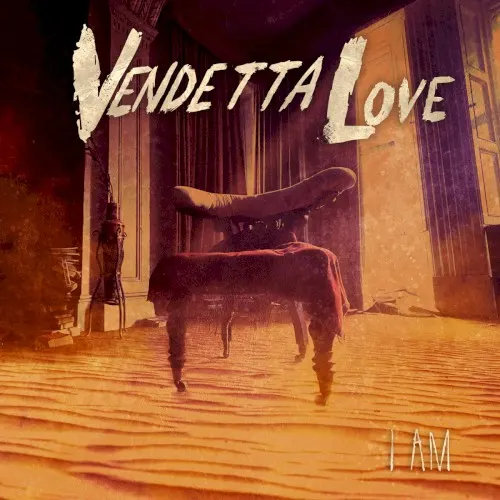 I Am — Vendetta Love