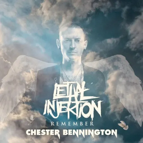 Remember Chester Bennington — Lethal Injektion