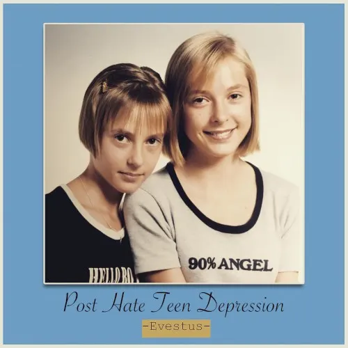 Post Hate Teen Depression — Evestus