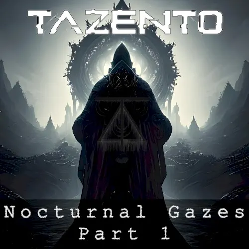 Nocturnal Gazes Part 1 — TAZENTO