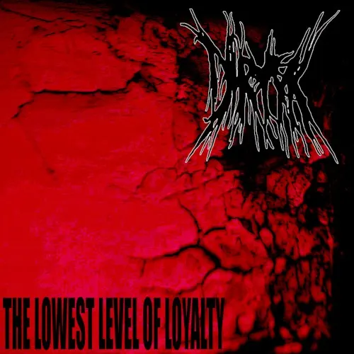 The Lowest Level of Loyalty — Dirty K