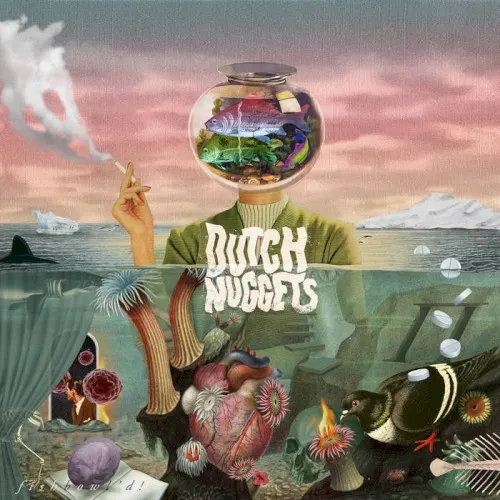 Fishbowl'd — Dutch Nuggets