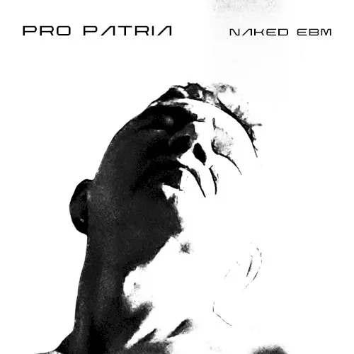 Naked EBM — Pro Patria
