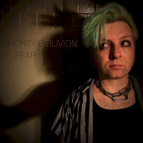 Fear — Monty O'Blivion