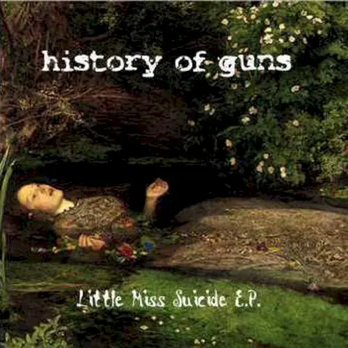 Little Miss Suicide EP — History of Guns