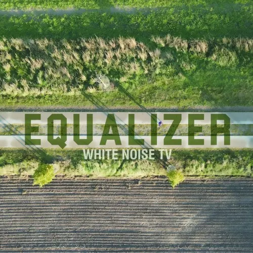 Equalizer — White Noise TV