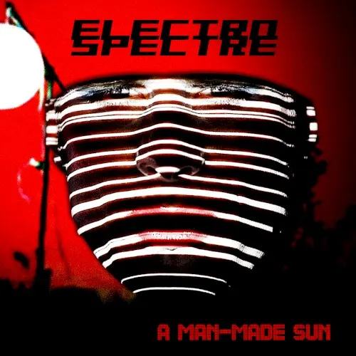 A Man‐Made Sun — Electro Spectre