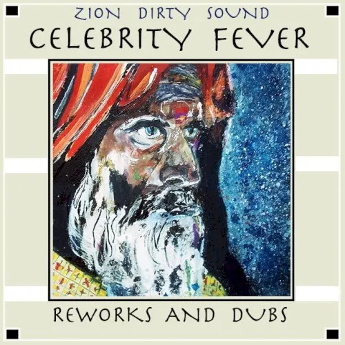 Celebrity Fever / Reworks and Dubs — Zion Dirty Sound