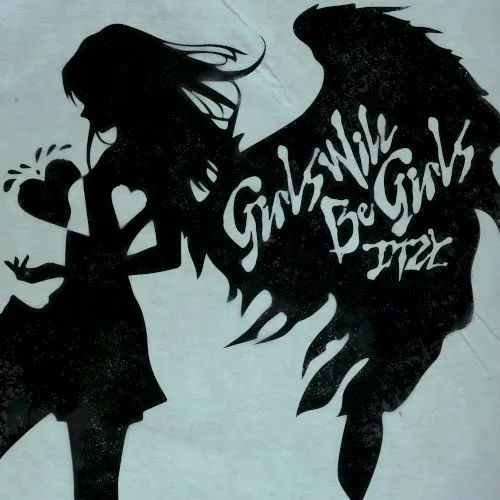 Girls Will Be Girls — Itzy