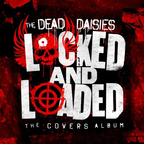 Locked and Loaded (The Covers Album) — The Dead Daisies