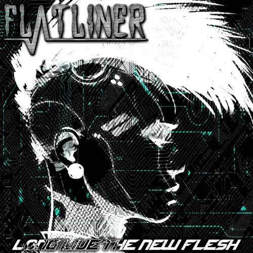 Long Live the New Flesh — FLATLINER