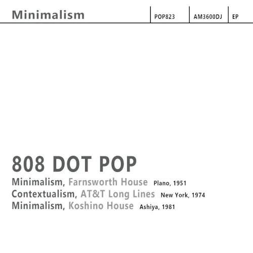 Minimalism — 808 DOT POP