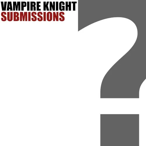 Submissions — Vampire Knight