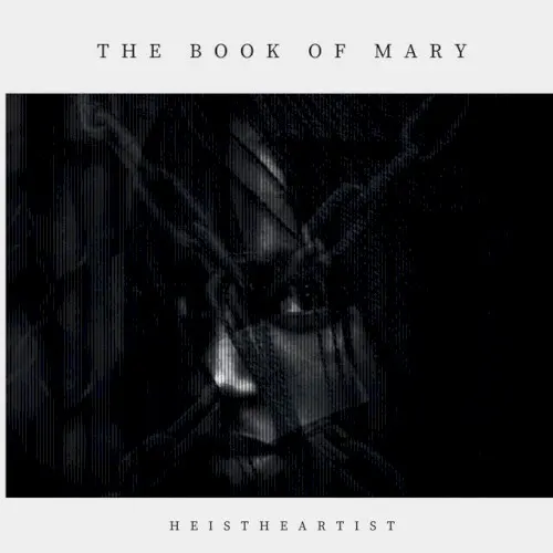 The Book of Mary — Heistheartist