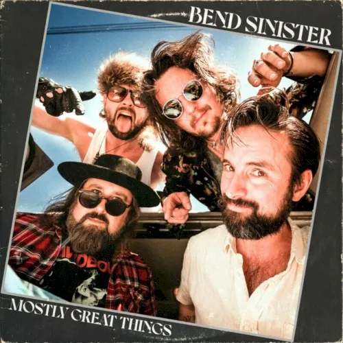 Mostly Great Things — Bend Sinister