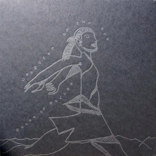 Daughter of the Sea — House Of Wolves