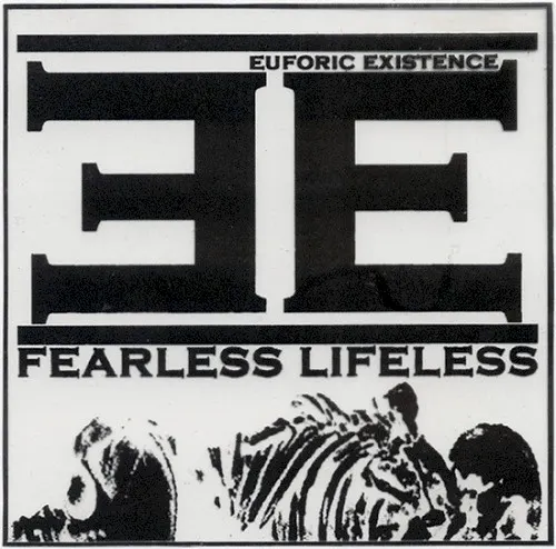 Fearless Lifeless — Euforic Existence