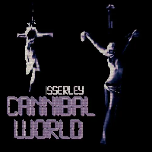 CANNIBAL WORLD — Isserley