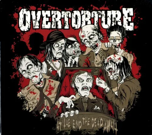 At the End the Dead Await — OVERTORTURE