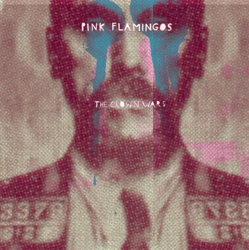 The Clown Wars — Pink Flamingos