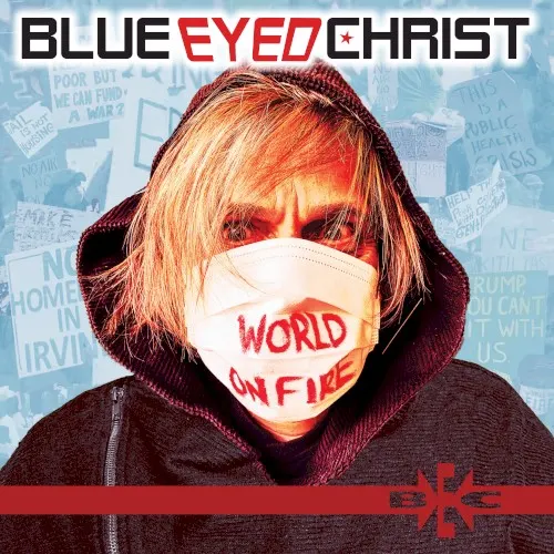 World On Fire — Blue Eyed Christ