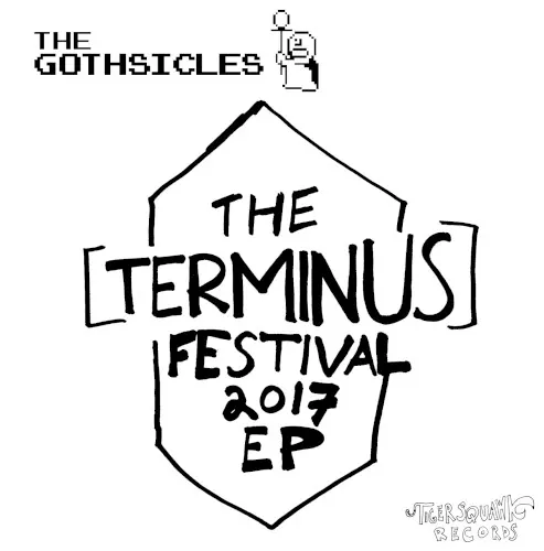 The Terminus Festival 2017 EP — The Gothsicles