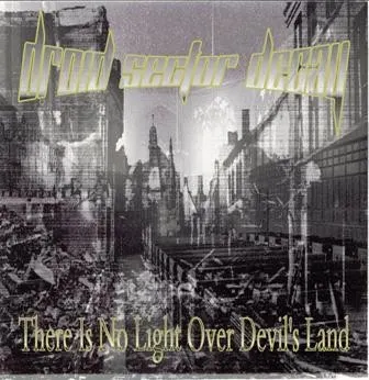 There Is No Light Over Devil's Land — Droid Sector Decay