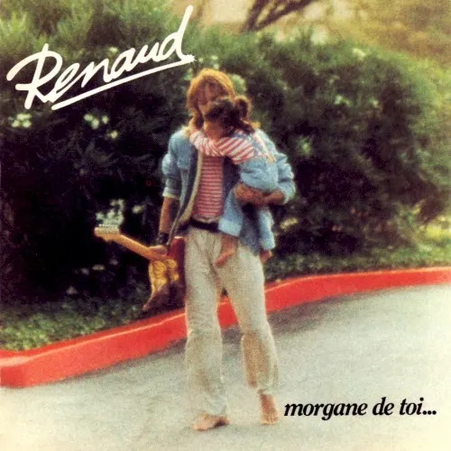 Morgane de toi — Renaud