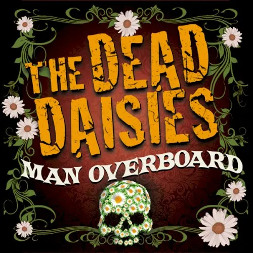 Man Overboard — The Dead Daisies