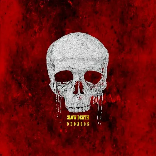 Slow Death — Dedalos