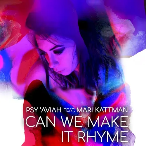 Can We Make It Rhyme — Psyaviah