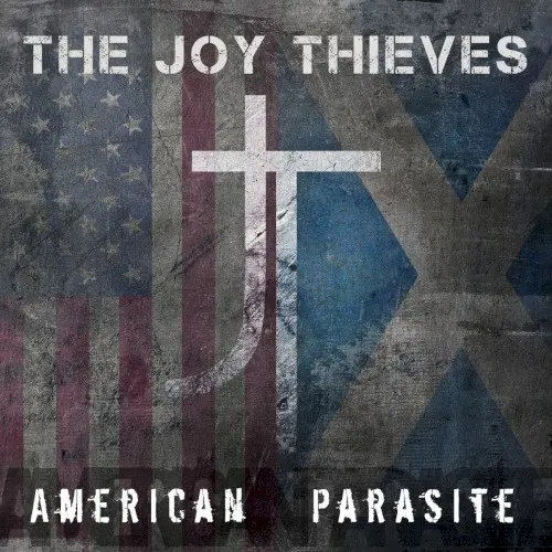 American Parasite — The Joy Thieves
