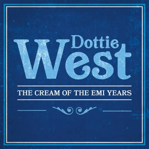 The Cream of the EMI Years — Dottie West