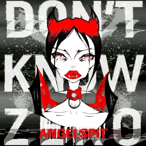 Don’t Know Zero — Angelspit