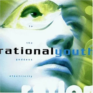 To the Goddess Electricity — Rational Youth