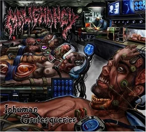 Inhuman Grotesqueries — Malignancy