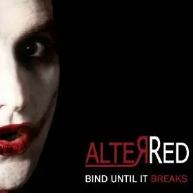 Bind Until It Breaks — AlterRed