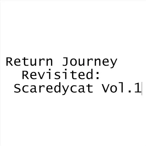 Return Journey Revisited: Scaredycat, Vol. 1 — Tom Emlyn