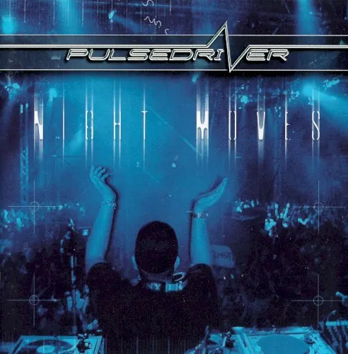 Night Moves — Pulsedriver