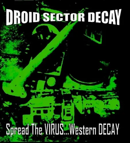 Spread The VIRUS... Western DECAY — Droid Sector Decay